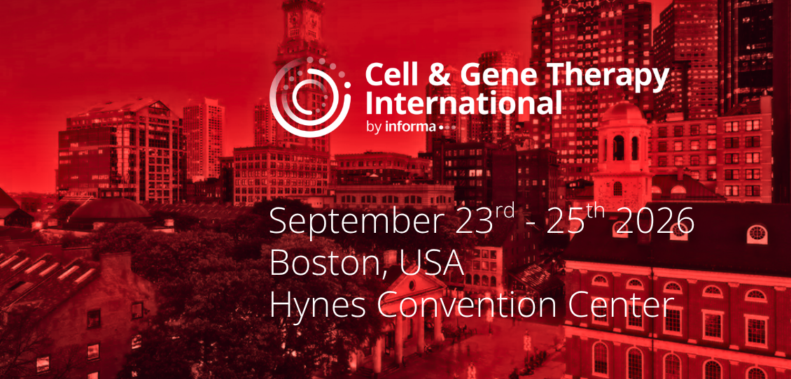 Cell & Gene Therapy International 2026 | September 23rd - 25th | Boston