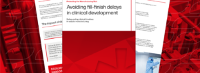eBook: Avoiding fill-finish delays in clinical manufacturing